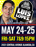 Flier for Luis Lopez at the Alameda Comedy Club